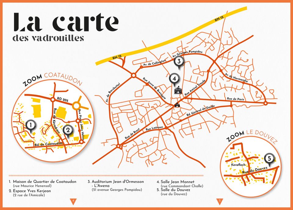 maison de quartier de coataudon (rue maurice Henesal) Espace Yves Kerjean (2 rue de l'Amicale, Auditorium Jean d'ormesson 51 avenue Georges Pompidou, Salle jean Monnet rue commandant Challe, Salle du douvez rue du douvez - Agrandir l'image, fenêtre modale